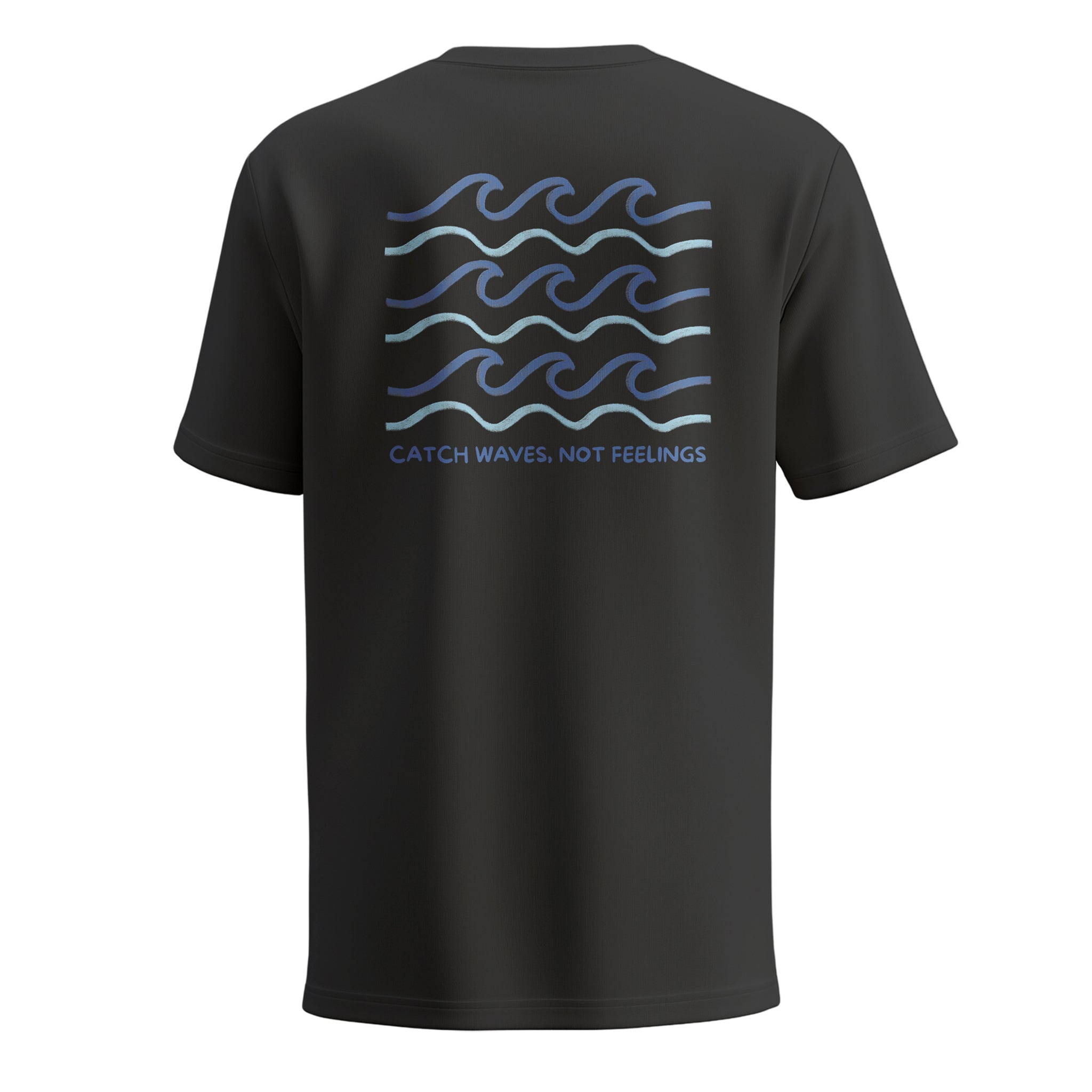Statement Tee – Catch Waves, Not Feelings
